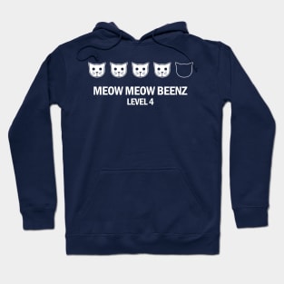 Copy of  Meow Meow Beenz Level 4 Hoodie